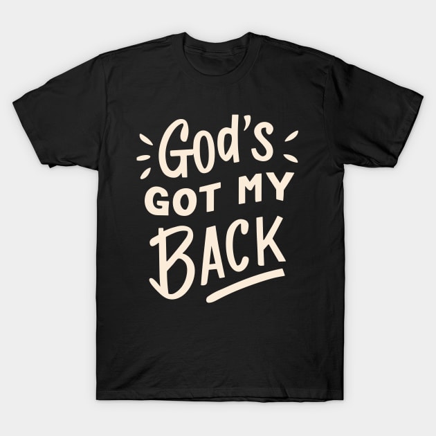 God's got my back T-Shirt by Risen_prints